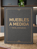 MUEBLES A MEDIDA — NIVEL AVANZADO